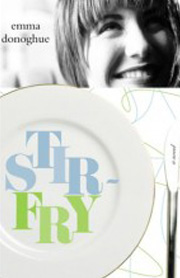 Stir-Fry by Emma Donoghue